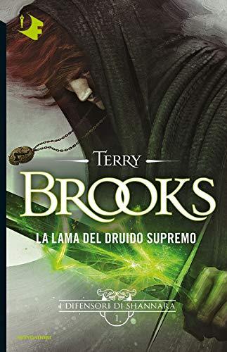 La lama del Druido supremo. I difensori di Shannara (Vol. 1)