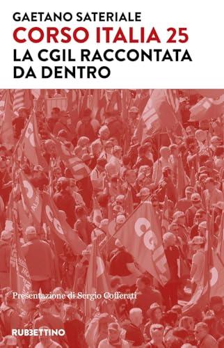 Corso Italia 25. La Cgil raccontata da dentro