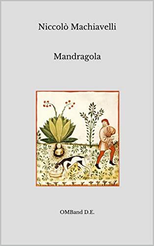 Mandragola: (Edizione Integrale)