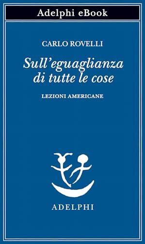 Sull’eguaglianza di tutte le cose: Lezioni americane