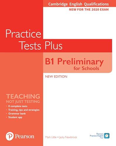 Cambridge English Qualifications: B1 Preliminary for Schools Practice Tests Plus Student’s Book without key