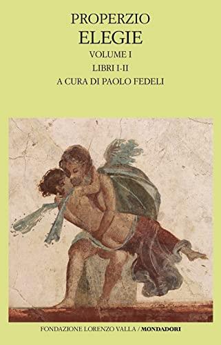 Elegie. Libri I-II (Vol. 1)