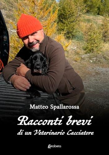 Racconti brevi di un veterinario cacciatore