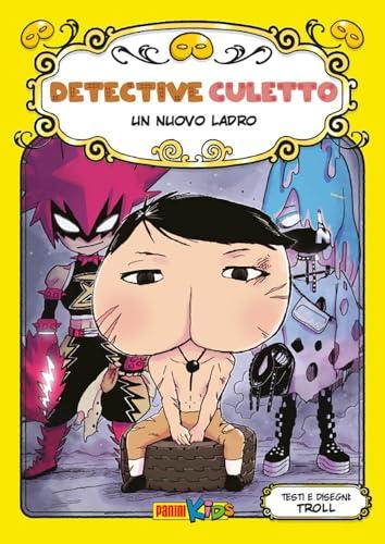 Un nuovo ladro. Detective Culetto (Vol. 11)