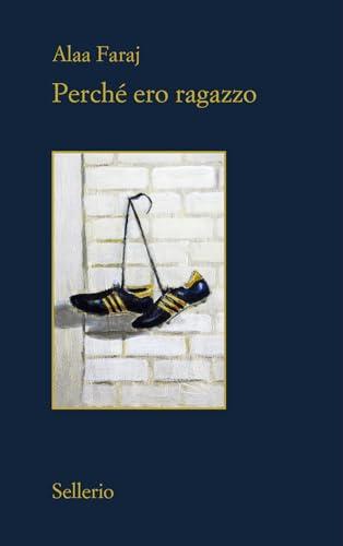 Perché ero ragazzo