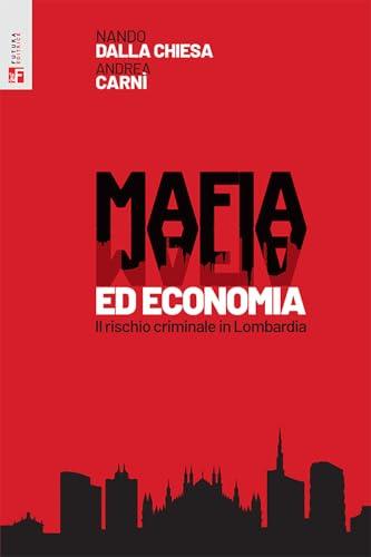 Mafia ed economia. Il rischio criminale in Lombardia
