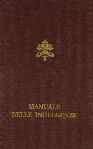 Manuale delle indulgenze. Norme e concessioni