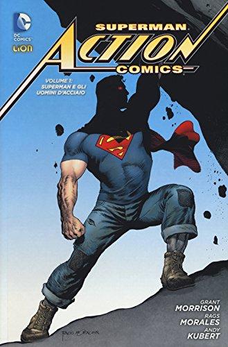 Superman. Action comics. Superman e gli uomini d'acciaio (Vol. 1)