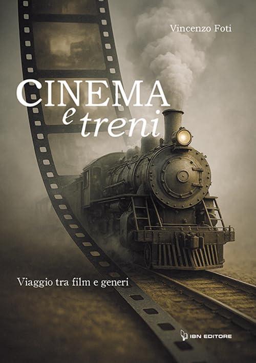 Cinema e treni. Viaggio tra film e generi