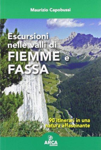 Escursioni nelle valli di Fiemme e Fassa