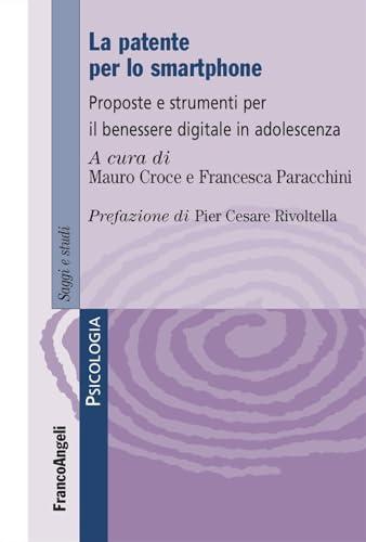 La patente per lo smartphone. Proposte e strumenti per il benessere digitale in adolescenza