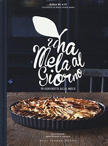 Una mela al giorno.... Ediz. illustrata