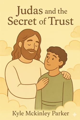 Judas and the Secret of Trust (English Edition)