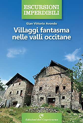 Villaggi fantasma nelle valli occitane