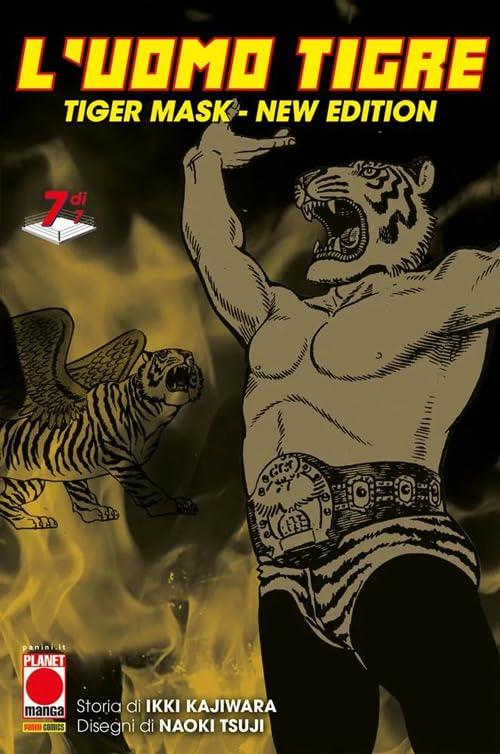 L'Uomo Tigre. Tiger Mask. New edition (Vol. 7)