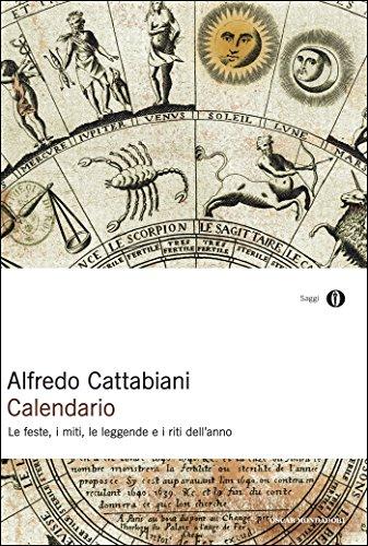 Calendario: Le feste, i miti, le leggende e i riti dell'anno