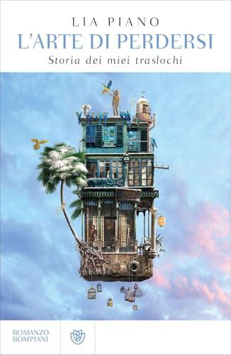 L'arte di perdersi. Storia dei miei traslochi