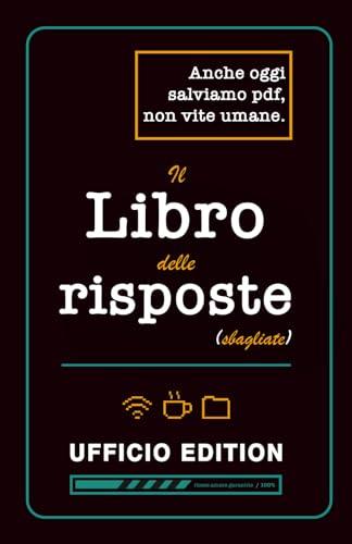Il libro delle risposte (sbagliate): Regali divertenti per colleghi | Secret Santa | Idea originale per Regali Stupidi e Divertenti per chi lavora in ufficio.