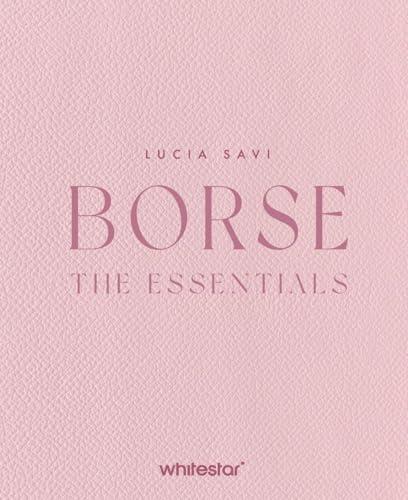 Borse. The essentials. Ediz. a colori