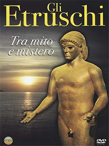Gli Etruschi-Tra Mito E Mistero