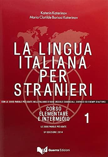 La lingua italiana per stranieri. Corso elementare ed intermedio (Vol. 1): Corso elementare ed intermedio - Volume 1 (5 e