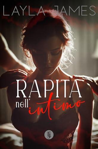 Rapita nell'intimo: Dark romance erotico con MFM