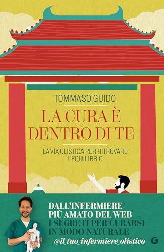 La cura è dentro di te: La via olistica per ritrovare l'equilibrio