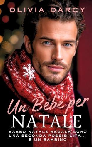 Un Bebè per Natale: Romanzo piccante con il CEO (Tentazione Esecutiva Vol. 5)