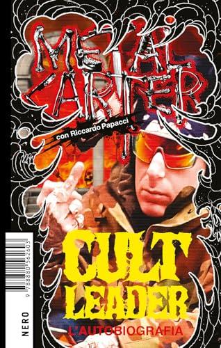 Cult Leader. L'autobiografia