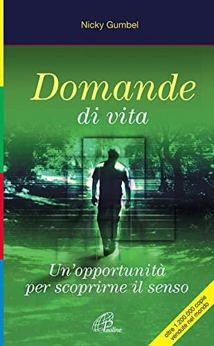 Domande di vita. Un'opportunità per scoprirne il senso