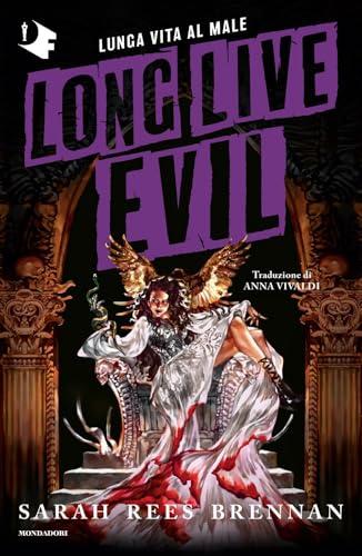 Long live evil. Lunga vita al male
