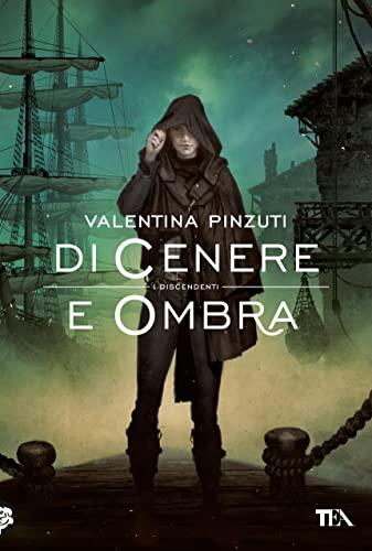 Di Cenere e Ombra (La Saga dei Discendenti)