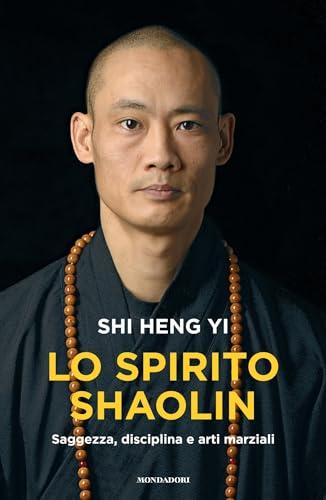 Lo spirito Shaolin: Saggezza, disciplina e arti marziali