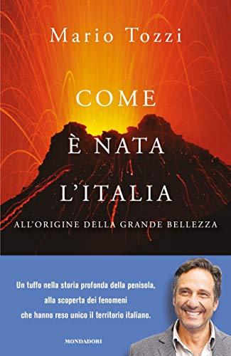 Come è nata l'Italia: All'origine della grande bellezza