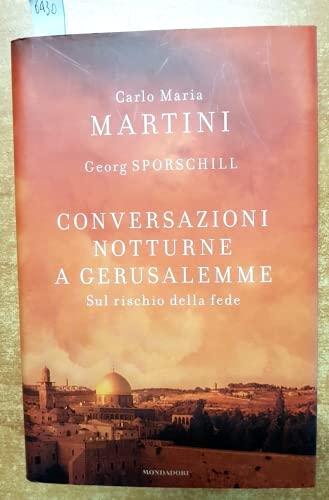 Conversazioni notturne a Gerusalemme. Sul rischio della fede