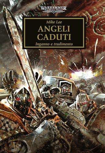 Warhammer - The Horus Heresy Volume 10: Angeli Caduti