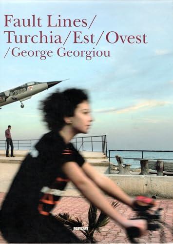 Fault lines/Turchia/Est/Ovest. Ediz. illustrata