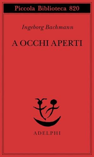 A occhi aperti. Saggi, discorsi, scritti vari