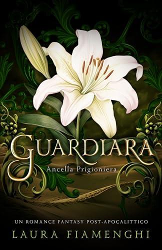 Guardiara: Ancella Prigioniera (Stars and Sand Vol. 2)