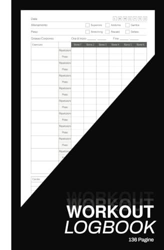 Workout Log Book - Fitness Planner Giornaliero Tascabile, Diario di Allenamento Palestra per Bodybuilding, Sollevamento Pesi e Cardio, Traccia i Progressi, Uomini e Donne, A5 13x20 cm, 136 Pagine