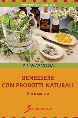 Benessere con prodotti naturali. Pro e contro