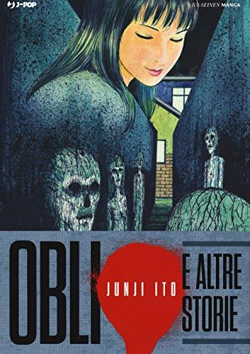 Oblio e altre storie - Junji Ito Collection