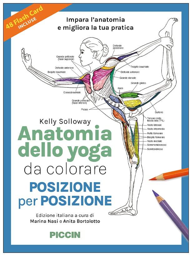Anatomia dello yoga da colorare. Posizione per posizione. Ediz. illustrata