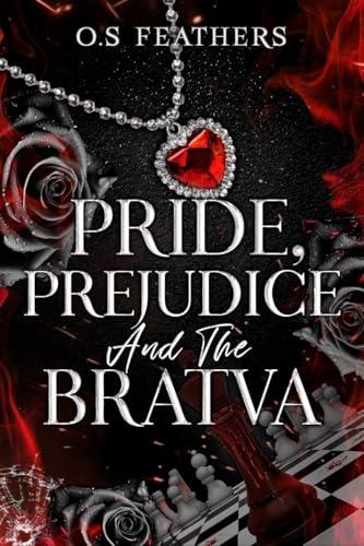 Pride, Prejudice And The Bratva : A Dark Arranged Marriage Military Mafia Romance (Darkest Vows Book 1) (English Edition)