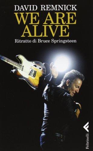 We are alive. Ritratto di Bruce Springsteen