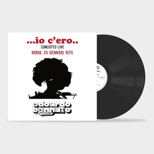 …IO C'ERO.. (Concerto Live Roma 26 Gennaio 1976) - 2 LP 180 GR Black