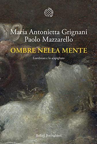 Ombre nella mente: Lombroso e lo scapigliato