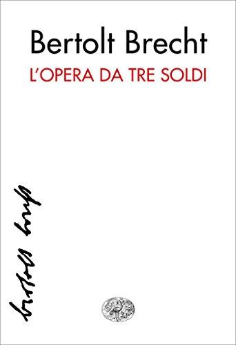 L'opera da tre soldi (Collezione di teatro Vol. 14)