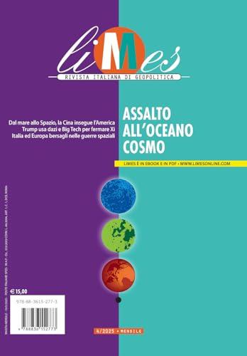 Limes. Rivista italiana di geopolitica. Assalto all'Oceano Cosmo (2025) (Vol. 4)