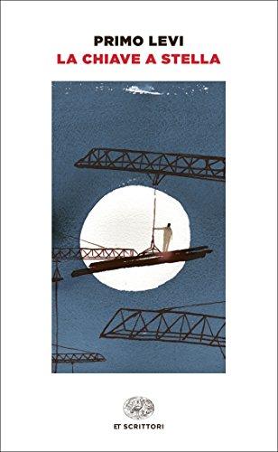 La chiave a stella (Einaudi tascabili. Scrittori)